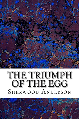 The Triumph Of The Egg: (Sherwood Anderson Clas... 1508617767 Book Cover