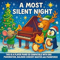 A MOST SILENT NIGHT TRIBUTE - QRS PIANOMATION PIANOFORCE BALDWIN CONCERTMASTER COMPATIBLE PLAYER PIANO ALBUMS - CHRISTMAS SOLO PIANO