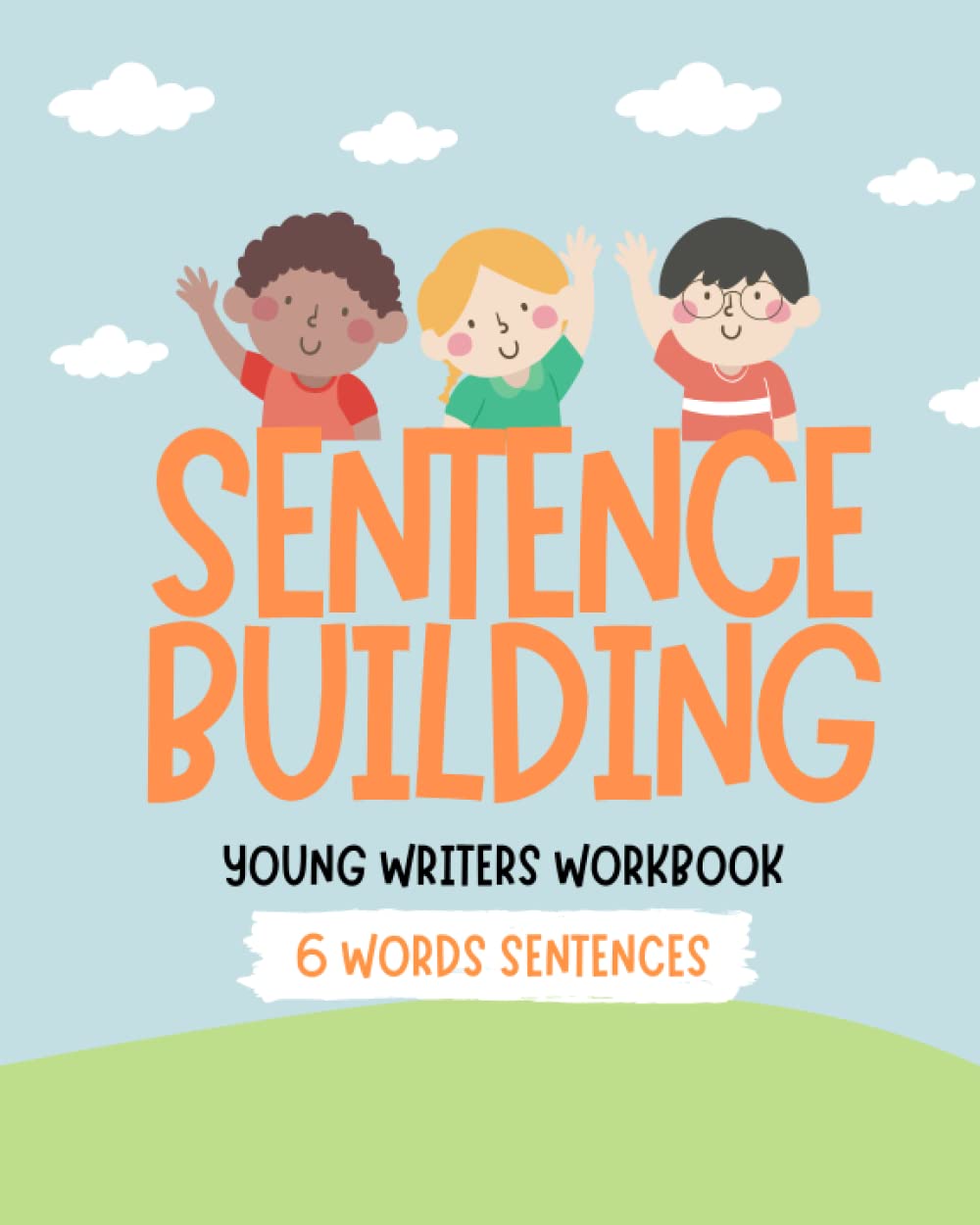 Sentence building workbook. Spelling and Writing for Beginners Activity book. Grade 1 and 2, Sentence Structure, High-Frequency Words, Words to ... sentence building activity book for ages 6-7