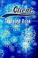 Client Tracking Book : A-Z Alphabetical Client Data Organizer Record Log Book, Personal Client Record Book Customer Information ... for (Salons, Nail, Hair Stylists, Barbers and More) 1655899228 Book Cover