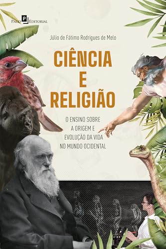 Ciência e religião: o ensino sobre a origem e evolução da vida no mundo ocidental