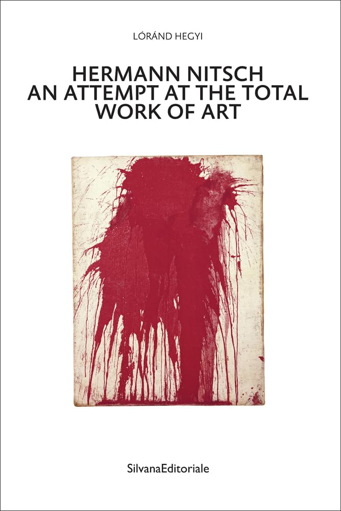 Hermann Nitsch An Attempt at the Total Work of Art (Paperback Book)