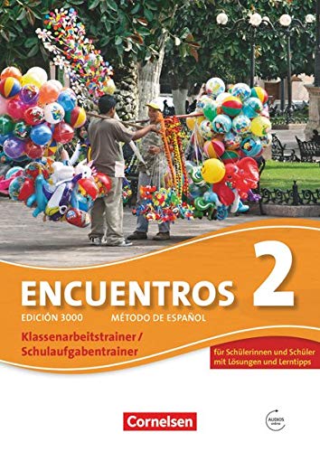 Encuentros - 3. Fremdsprache - Edición 3000 / Band 2 - Schulaufgaben- und Klassenarbeitstrainer: Mi Encuentros - 3. Fremdsprache - Edición 3000 / Band 2 - Schulaufgaben- und Klassenarbeitstrainer: Mi