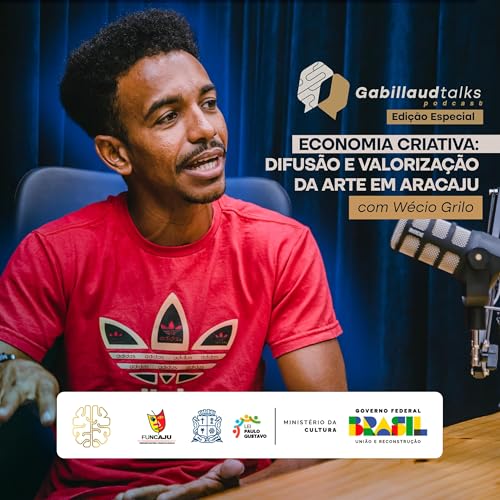 『ECONOMIA CRIATIVA: DIFUSÃO E VALORIZAÇÃO DA ARTE EM ARACAJU COM WÉCIO GRILO- Edição Especial #03』のカバーアート