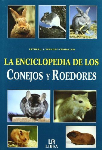 La Enciclopedia de los Conejos y Roedores (Pequeñas Enciclopedias)