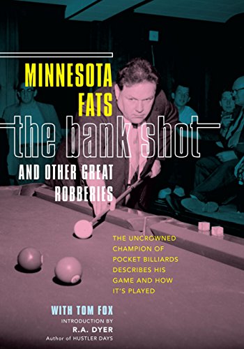 Bank Shot and Other Great Robberies: The Uncrowned Champion Of Pocket Billiards Describes His Game And How It's Played