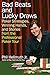 Bad Beats and Lucky Draws: Poker Strategies, Winning Hands, and Stories from the Professional Poker Tour