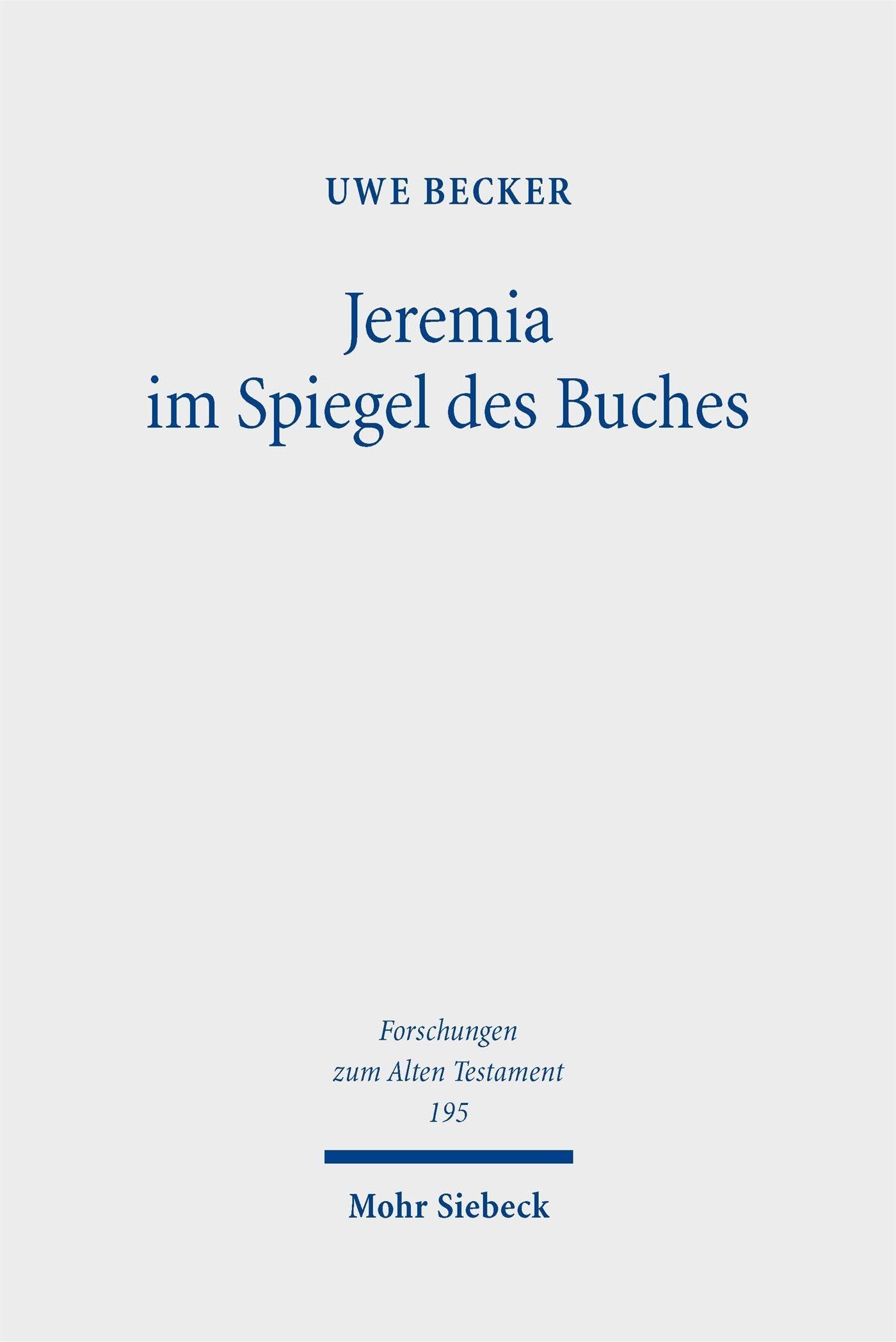 Jeremia im Spiegel des Buches (Forschungen zum Alten Testament)