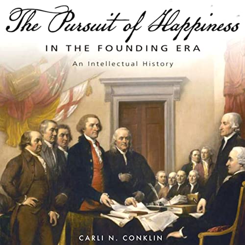 The Pursuit of Happiness in the Founding Era by Carli N. Conklin episode artwork