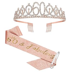 60. Geburtstagsschärpe und Tiara, Rose Gold Geburtstagsschärpe Krone 60 & Fabulous Schärpe und Tiara für Frauen, 60…