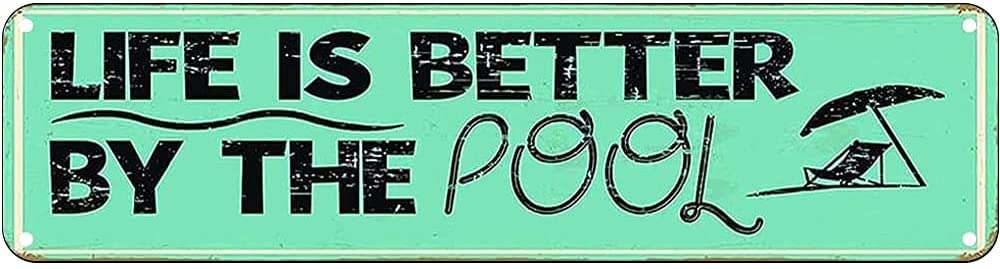 Life is Better by The Pool Retro Tin Signs Aluminum Metal Sign for Kitchen Home Garden Wall Bar Cafe Decor 4x16 Inch