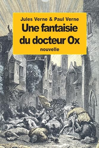 Une fantaisie du docteur Ox 1508407010 Book Cover