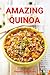 Amazing Quinoa: Family-Friendly Salad, Soup, Breakfast and Dessert Recipes for Better Health and Easy Weight Loss: Gluten-free Cookbook (Healthy Family Recipes) (English Edition)