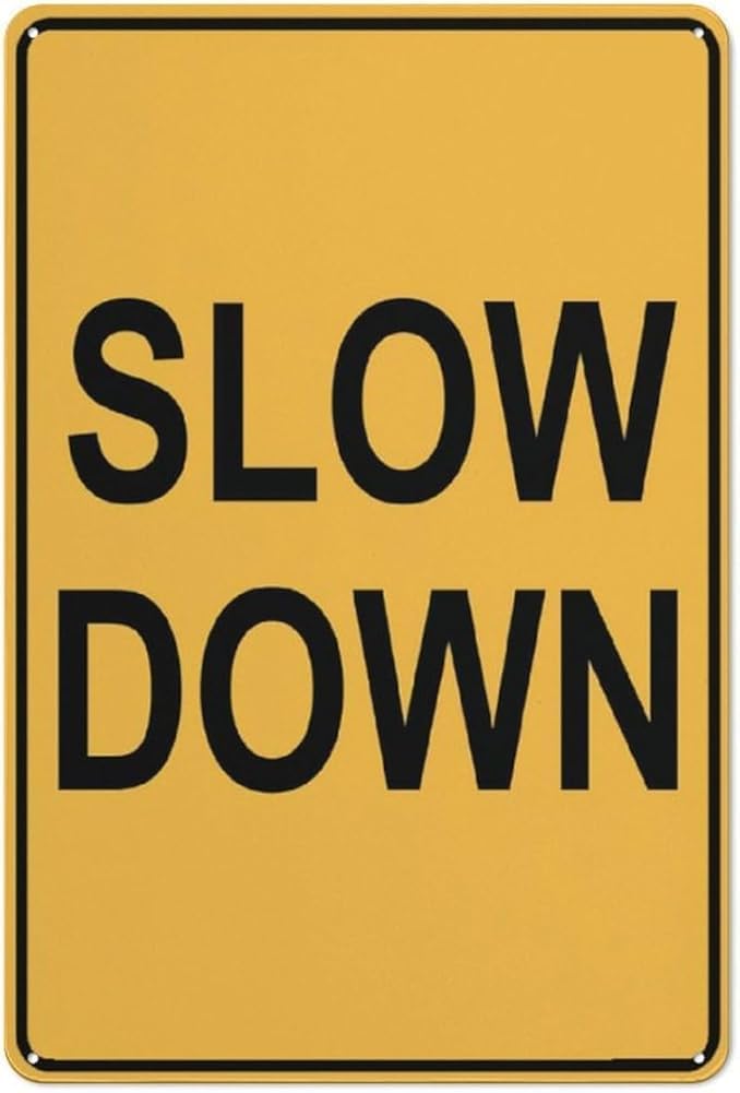 Slow Down Yellow Sign Metal Signs For Business Workplace Office Home Delivery Sign Road Garden Signs Gift For Women Men 8x12 Inch