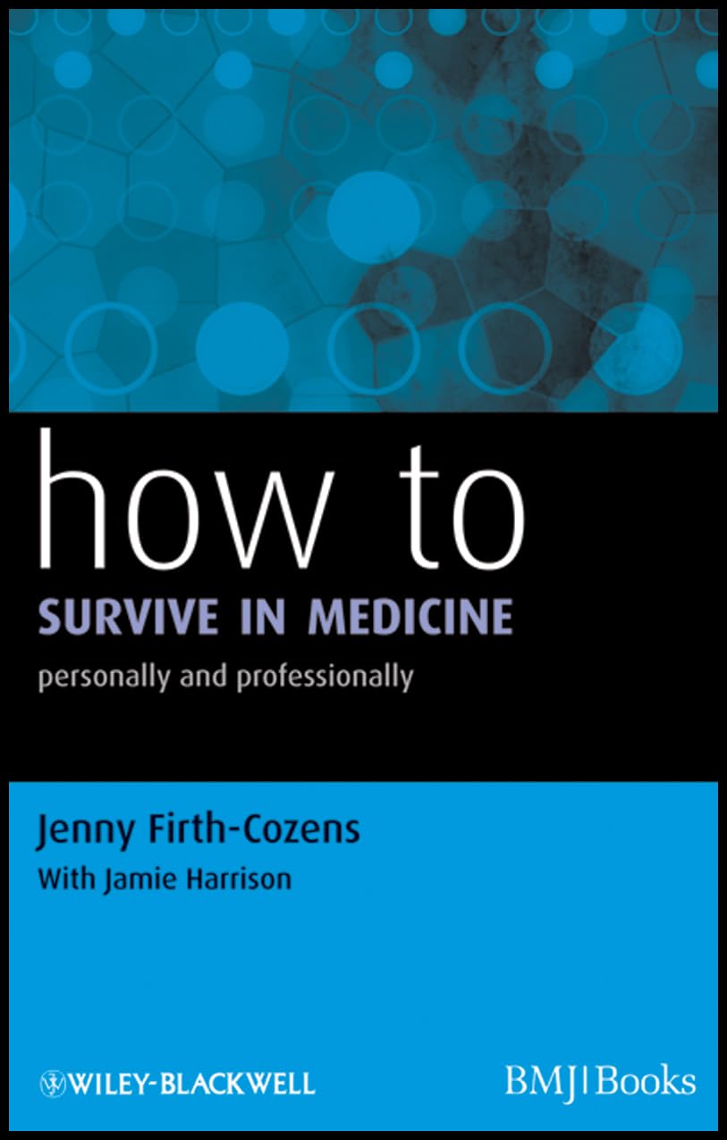 Buy How To Survive In Medicine - Personally And Professionally (Pb 2010): 6 — BookShops.in