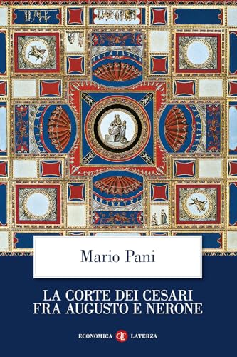 La corte dei Cesari fra Augusto e Nerone