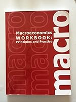 Macroeconomics (Workbook: Principles and Practice) 1609040384 Book Cover