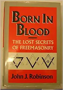 Born in Blood: The Lost Secrets of Freemasonry book cover