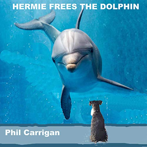 Hermie Frees the Dolphin by Phil Carrigan episode artwork