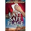 The Last Safe Place: An utterly gripping and heartbreaking World War 2 historical page-turner