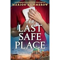 The Last Safe Place: An utterly gripping and heartbreaking World War 2 historical page-turner