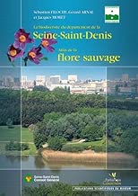 Download La biodiversité du département de la Seine-Saint-Denis : Atlas de la flore sauvage PDF
