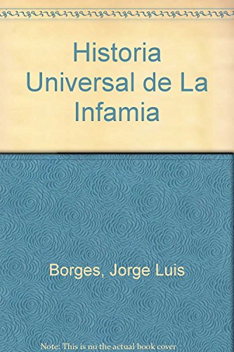 Historia universal de la infamia/ Universal His... [Spanish] 9500402793 Book Cover