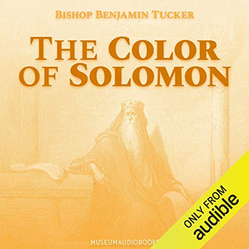 The Color of Solomon by Bishop Benjamin Tucker Tanner episode artwork