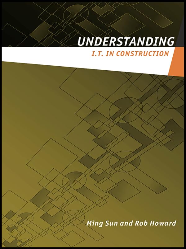 Understanding IT in Construction (Understanding Construction)