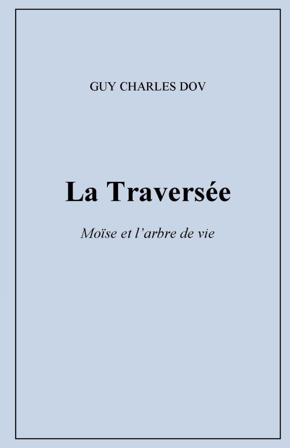 La Traversée: Moïse et l'arbre de vie (Le Passage)