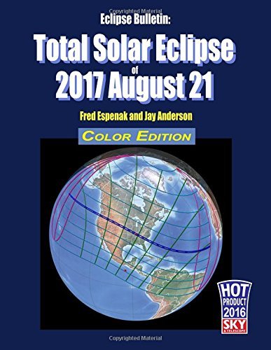 2017 Eclipse Bulletin by Fred Espenak (2015-11-18)