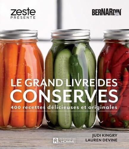 Le grand livre des conserves Bernardin: 400 recettes délicieuses et originales - Amazon product rated Grade B