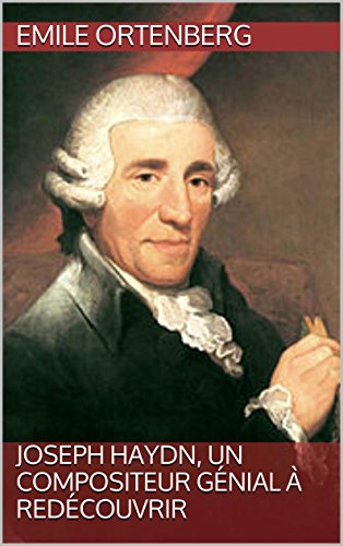 Télécharger Joseph Haydn, un compositeur génial à redécouvrir PDF Ebook En Ligne