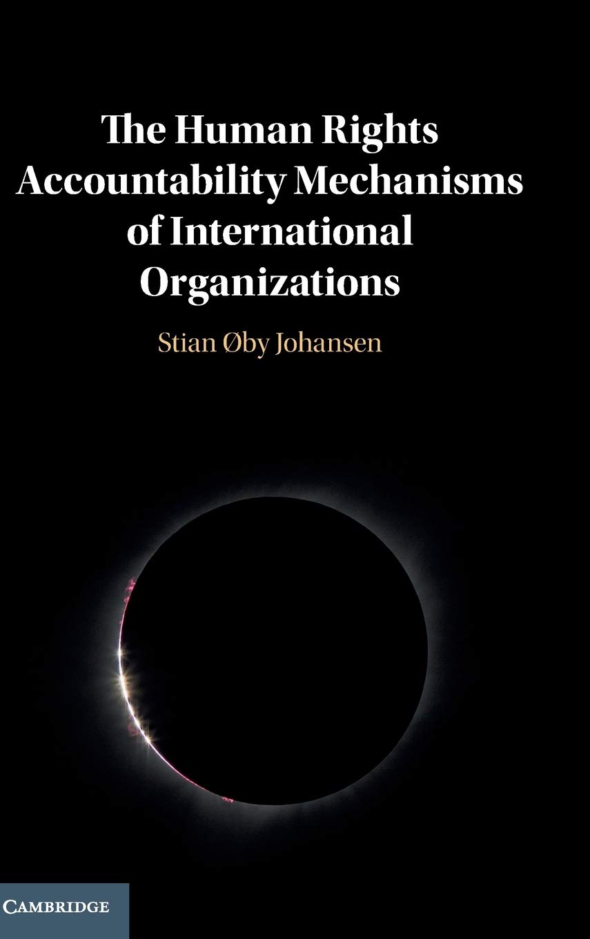 The Human Rights Accountability Mechanisms of International Organizations