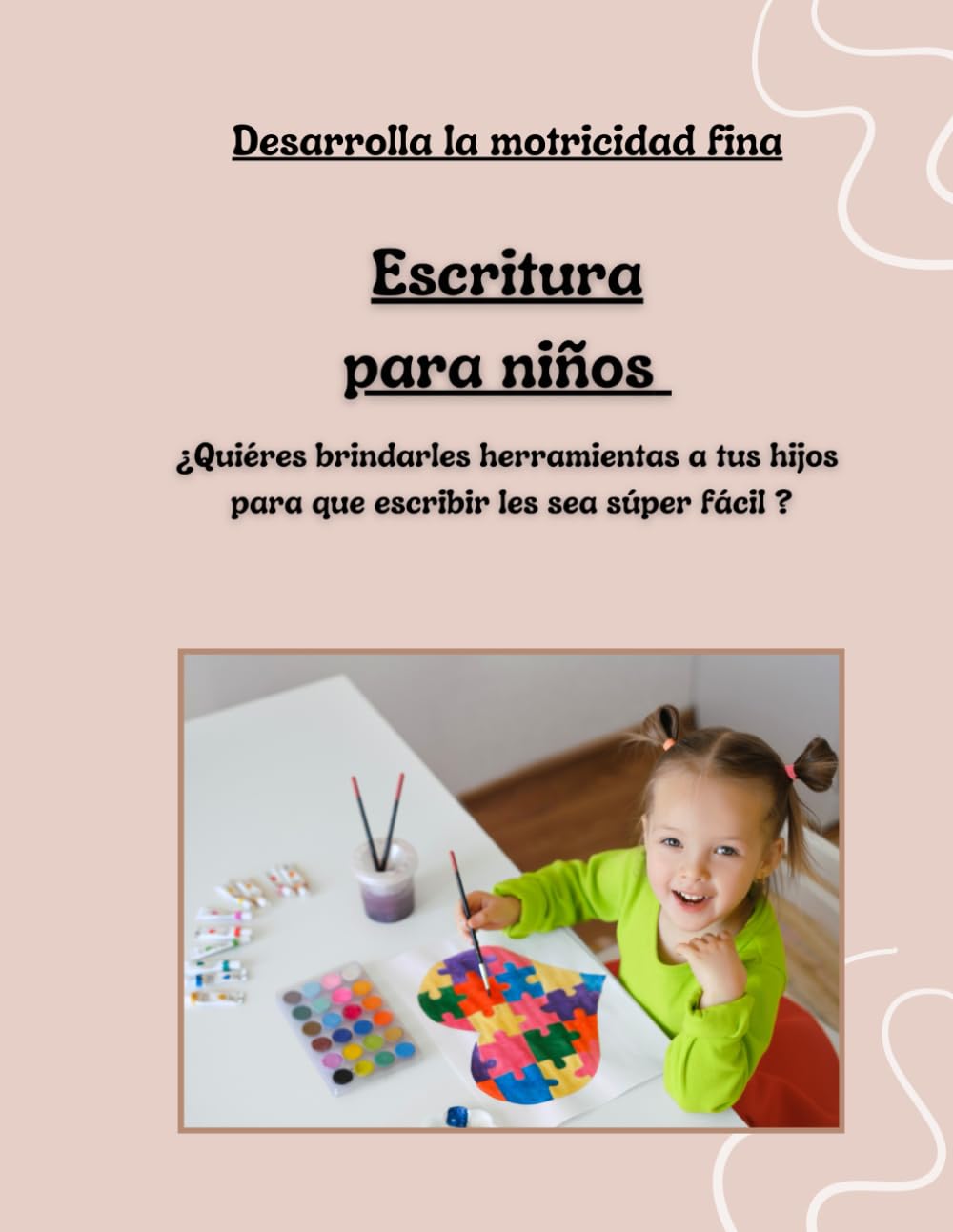 Escritura para niños: ¿Quiéres brindarles herramientas a tus hijos para que escribir les sea súper fácil?