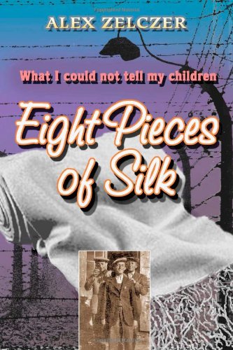 Eight Pieces of silk: What I could not tell my children