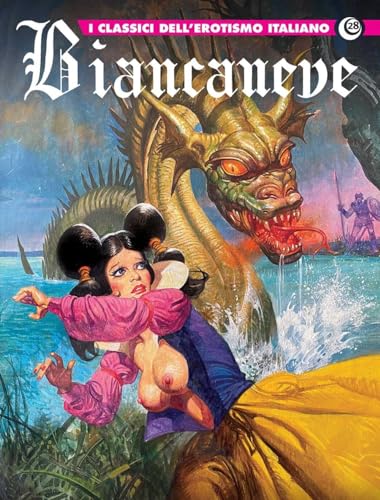 Biancaneve. I classici dell'erotismo italiano (Vol. 28