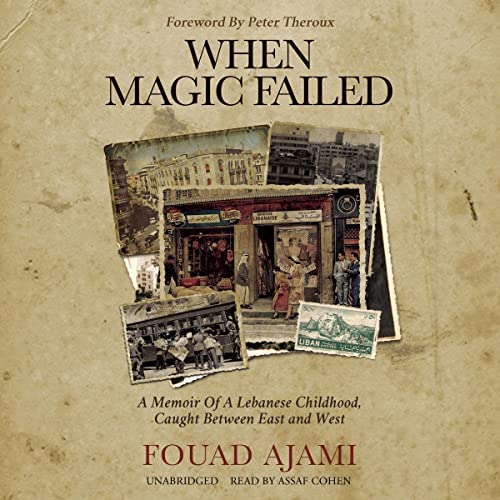 When Magic Failed by Fouad Ajami episode artwork
