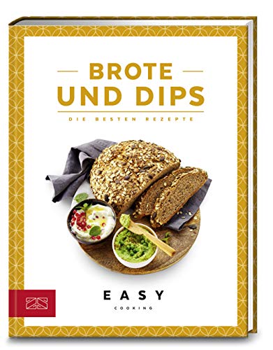 Brote und Dips: Die besten Rezepte (Easy Kochbücher) Brote und Dips: Die besten Rezepte (Easy Kochbücher)