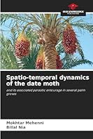 Spatio-temporal dynamics of the date moth 6208860989 Book Cover