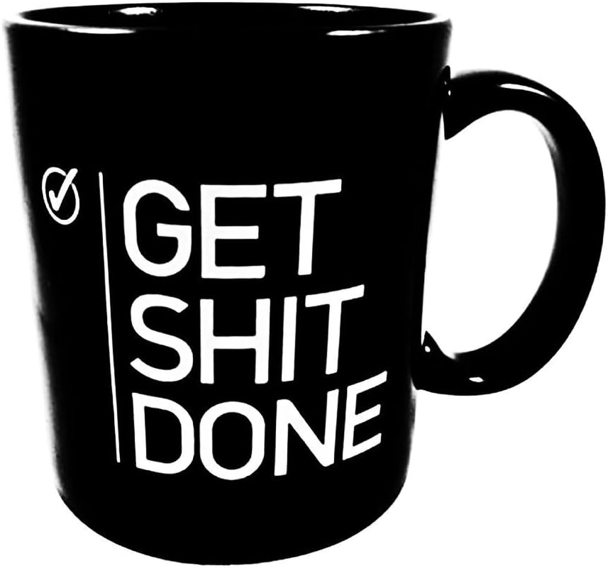 Motivational Inspirational Life Quotes - GET SHIT DONE Coffee Mug Cup - Great Gifts Funny Present For Friends Family Office Employees Managers Work Students Athletes Holidays Christmas and more!