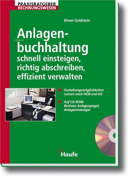 Anlagenbuchhaltung: schnell einsteigen, richtig abschreiben, effizient verwalten. (Haufe Praxis-Ratgeber)