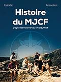 Histoire du MJCF. Une jeunesse missionnaire au service du Christ