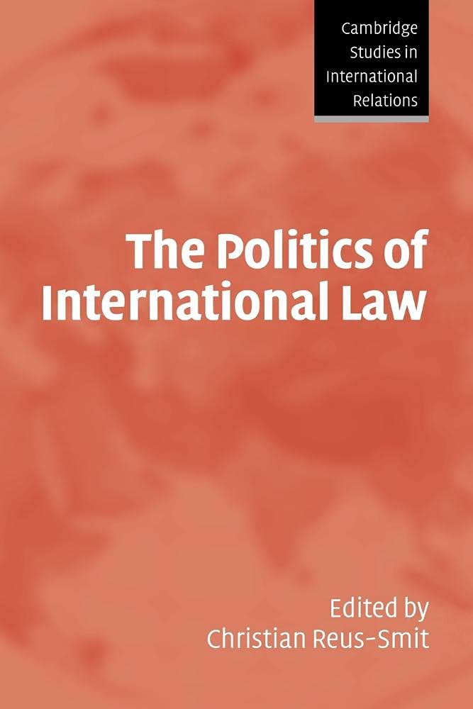 The Politics of International Law: 96 (Cambridge Studies in International Relations, Series Number 96)