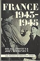 France, 1943-1945 (The Politics of Liberation Series) 0841911754 Book Cover