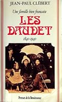 Les Daudet: 1840-1940 : une famille bien française 2856164544 Book Cover