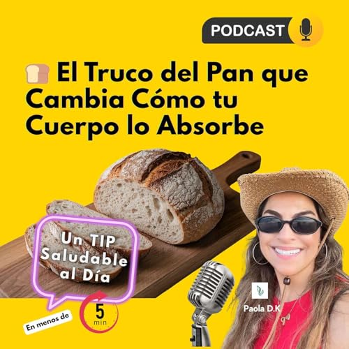 🍞 El Truco del Pan que Cambia C&oacute;mo tu Cuerpo lo Absorbe
