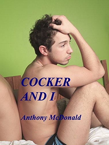 Cocker and I (Gay Romance Book 5)
