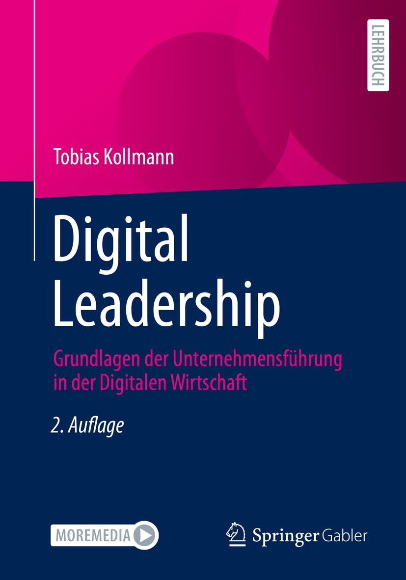 Digital Leadership: Grundlagen der Unternehmensführung in der Digitalen Wirtschaft