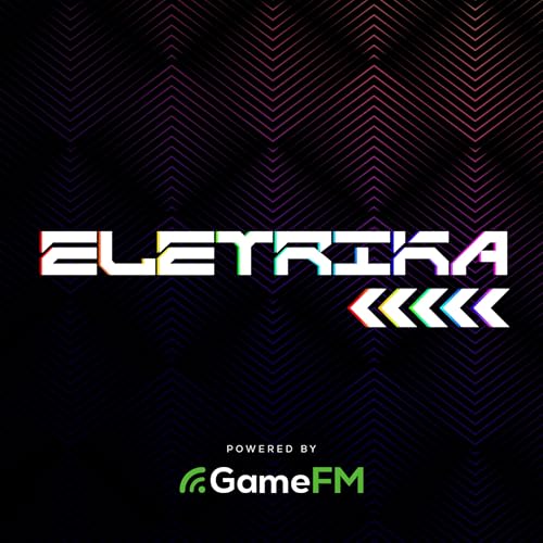 Eletrika Podcast Por GameFM arte de portada